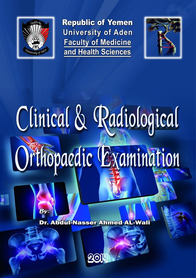     للدكتور/ عبدالناصر أحمد الوافيClinical&Radiological Orthopaedic Examination:دار جامعة عدن للطباعة والنشر تصدر كتاب بعنوان